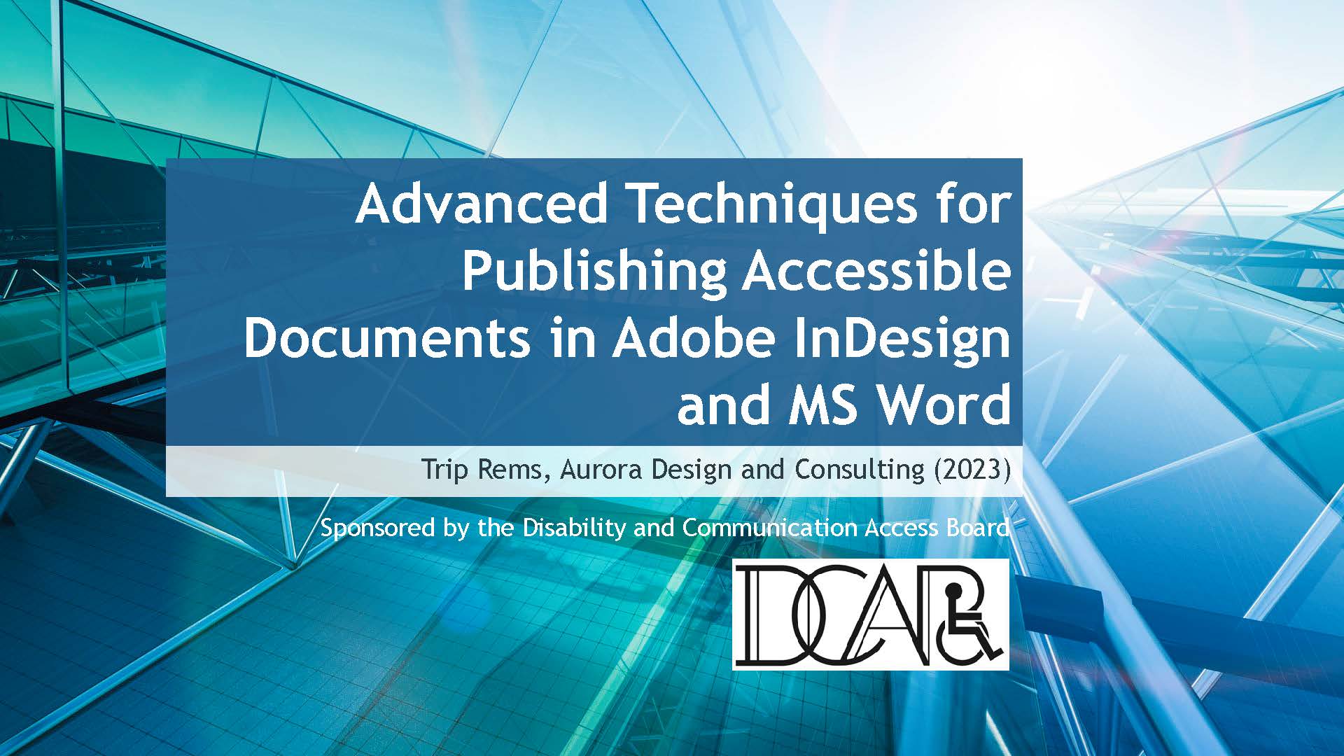 Advanced Techniques for Publishing Accessible Documents in Adobe InDesign and MS Word