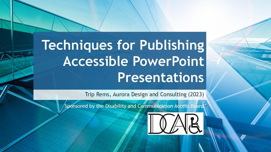 Techniques for Publishing Accessible PowerPoint Presentations