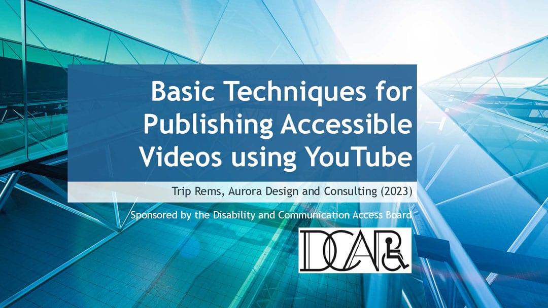 Basic Techniques for Publishing Accessible Videos using YouTube